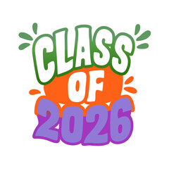 Class of 2026 text with green orange and purple doodle style