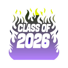Class of 2026 text with purple and green flames graduation