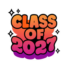 Class of 2027 text with gradient colors and starbursts