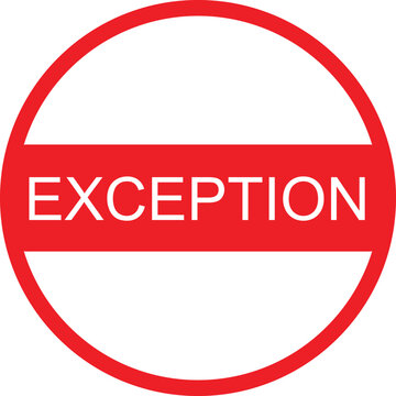 Red circular sign with white text indicating an exception or restriction.