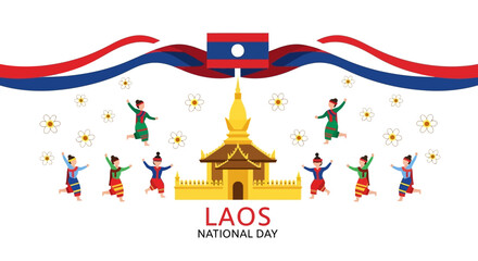 Happy Laos National Day celebration with traditional dancers around a golden pagoda under a flag