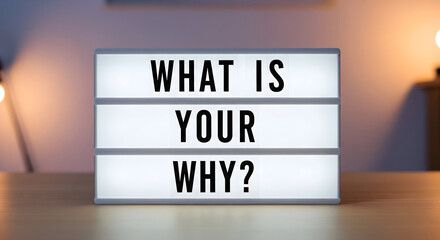 Discover your purpose and drive motivation with this glowing "What is Your Why?" message board, inspiring introspection and personal growth.