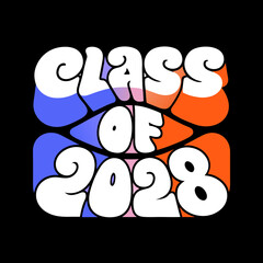 Class of 2028 bold colorful typography on black background