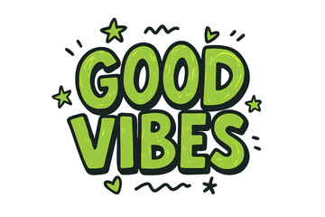 Good Vibes Art. “Good Vibes”. bold doodle lettering, thick outline, playful marker vibe, sketchy textures,