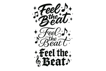 Feel the Beat. Feel the Beat. Create a calligraphy lettering illustration of the phrase: Feel the Beat. Render
