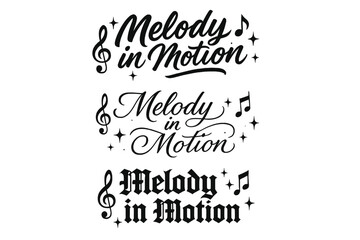 Calligraphy Melody Variations. Melody in Motion. Create a calligraphy lettering illustration of the phrase: