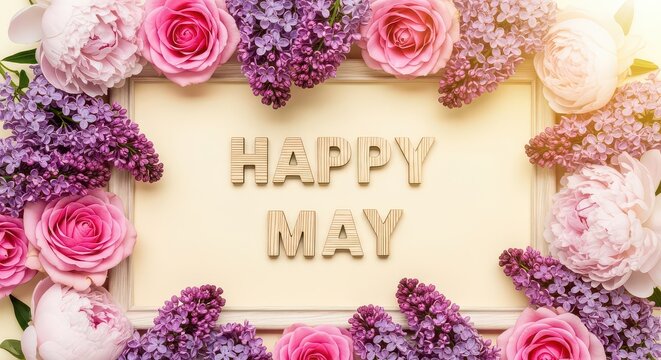 Happy may text surrounded by pink roses and purple lilac flowers