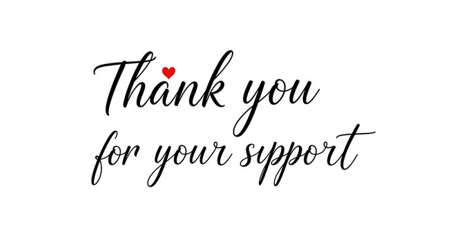 A stylish, minimalist design featuring a handwritten 'Thank you for your support' message with a small red heart accent.
