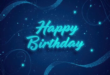 Glowing happy birthday sign with stars and swirls on blue background