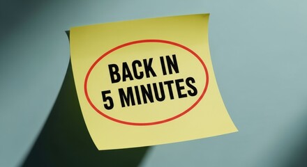 Back in minutes sign office message note reminder time away soon return