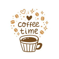 Cup of aromatic coffee vector illustration. Doodle coffee time concept. Text and coffee cup on white background