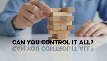 Hands carefully removing a block from a wooden Jenga tower, concept of control, risk, and business strategy.