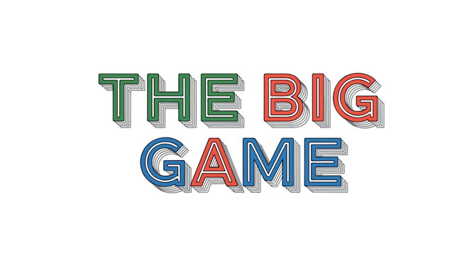 The big game text with colorful outline