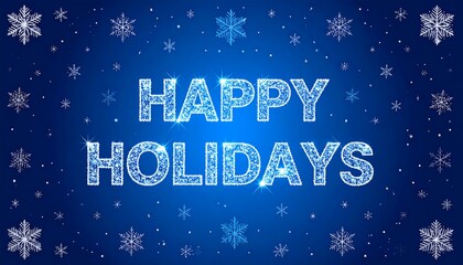 Festive Happy Holidays Greeting with Snowflakes on Blue Background.