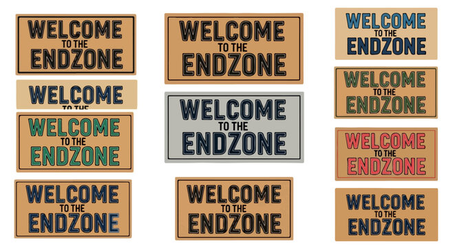 Welcome to the endzone signs with various colors
