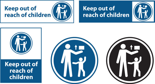 Child safety sign. Keep out of reach of children sign. 