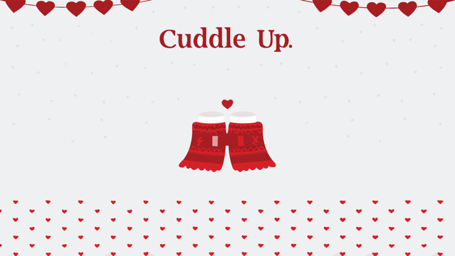 Cozy winter scene with red heart decorations and the text cuddle up featuring two knitted mittens touching with a heart above them