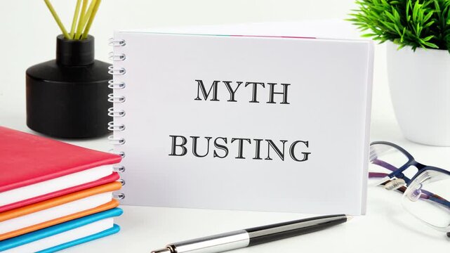 Myth busting word concept. Business concept. Animation of the MYTH BUSTING conceptual text in a close-up notebook