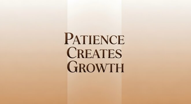 A minimalist and elegant typographic design featuring the inspirational quote 'Patience Creates Growth' on a soft gradient background, emphasizing motivation and perseverance