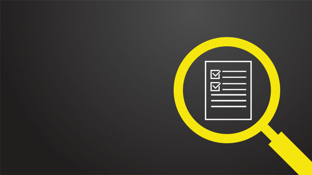 A yellow magnifying glass inspects a white checklist icon against a dark gray background, symbolizing review and analysis.