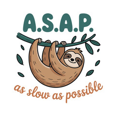 Naklejka premium Sloth hanging from a branch with a playful message about taking things slow