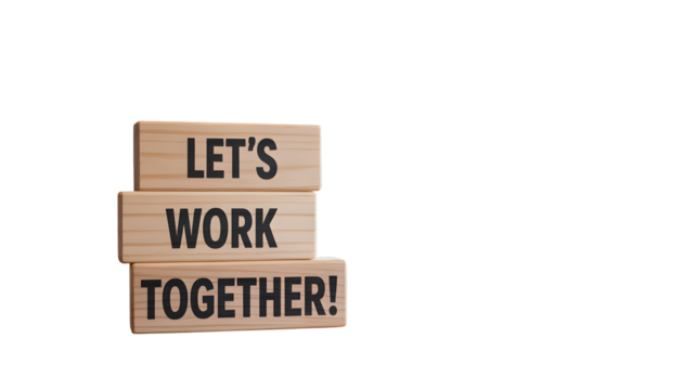 Wooden blocks stacked to say let's work together on a plain background.