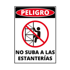 Peligro, no suba a las estanterias sign isolated on a white background (trad. Danger, do not climb on racks)