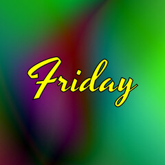 Stylized “Friday” in Yellow Font with Shadow over Abstract Gradient Background in Green, Blue, and Purple for a Playful, Festive, and Minimalist Decorative Design