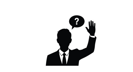 Silhouette of a businessman raising hand with question mark in speech bubble above head