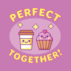 Cute coffee cup and cupcake cartoon illustration with Perfect Together text on purple background