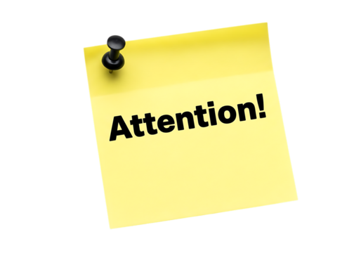 Yellow sticky note with black text Attention pinned with a black thumbtack isolated on a transparent background