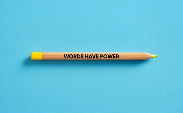 Words have power: motivational message on a yellow pencil promoting effective communication and mindful language