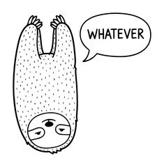 Naklejka premium funny lazy sloth hanging upside down says whatever cartoon