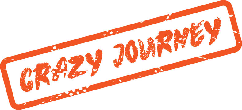 Crazy Journey text in orange rubber stamp style conveying adventure and excitement
