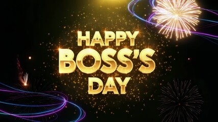 Bright and festive happy bosss day celebration with golden text and fireworks