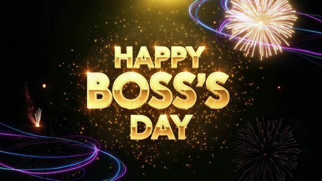 Bright and festive happy bosss day celebration with golden text and fireworks