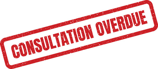 A distinct red rectangular textured rubber stamp clearly marks the message Consultation Overdue on a bright white surface