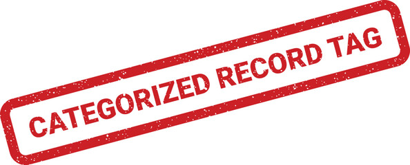 A rectangular red grunge stamp with white distressed texture clearly displays the phrase CATEGORIZED RECORD TAG on a white surface