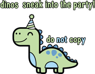 A light green cartoon dinosaur wearing a party hat and blue spots smiles with text that says 
