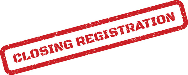 A red rectangular textured rubber stamp clearly displays the message CLOSING REGISTRATION on a clean white backdrop
