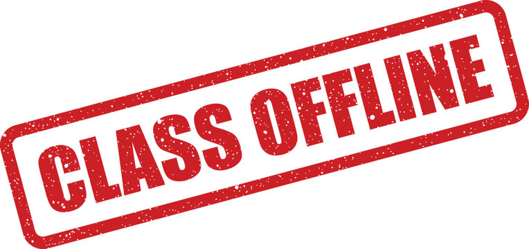 A textured red rubber stamp boldly displaying the words CLASS OFFLINE against a clear white background