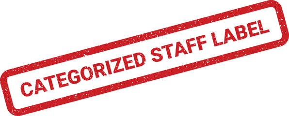 A vibrant red rectangular rubber stamp with distressed white text reads CATEGORIZED STAFF LABEL on a clean white background