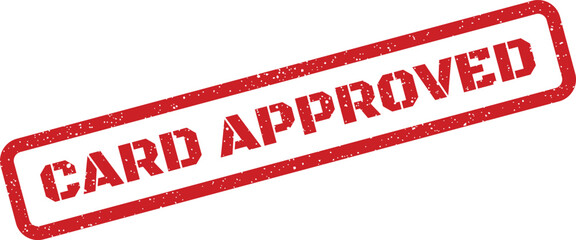Official rectangular Card Approved message clearly printed in red on a distressed stamp