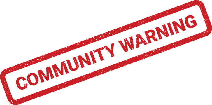 Red rectangular grunge style stamp with the bold phrase Community Warning on a clean white backdrop