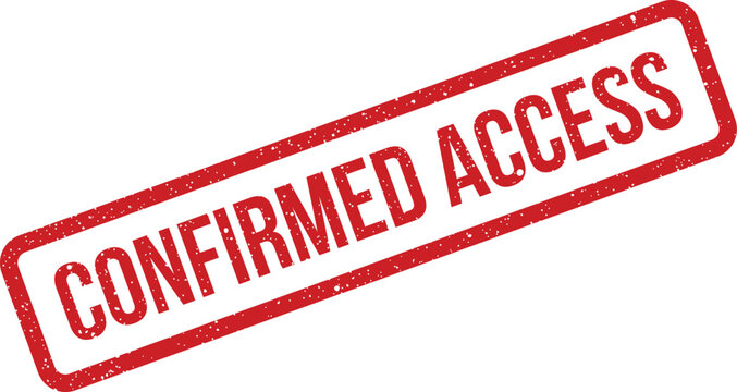 Red textured rubber stamp indicating CONFIRMED ACCESS on a stark white surface for official documentation