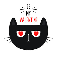 Be my Valentine. Black cat kitten kitty with red heart eyes. Funny head face. Happy Valentines Day. Cute cartoon kawaii animal character. Flat design. Love card. White background. Isolated. Vector