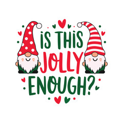 Christmas t shirt design, Is this jolly enough? t shirt design