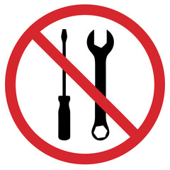 No screwdrivers and wrenches allowed sign in red circle on white background