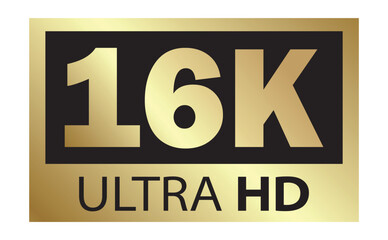 16K Ultra HD gold label vector illustration