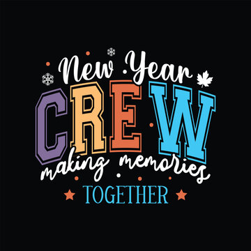New Year Crew making memories together